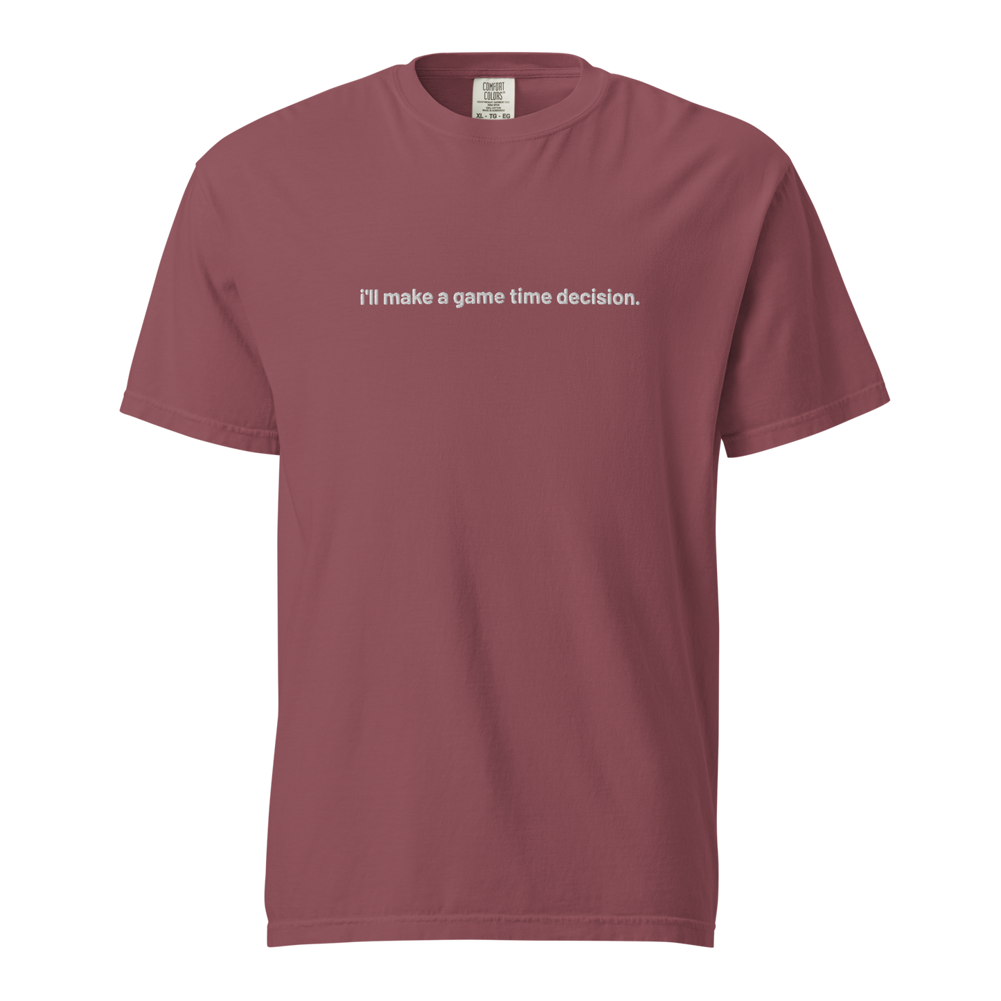 'i'll make a game time decision.' embroidered t-shirt